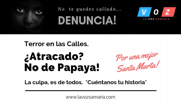 Terror en las calles de Santa Marta, ¿Atracado? Cuidado, usted puede ser el siguiente…