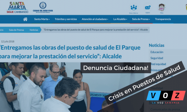 Denuncias Ciudadanas! Puestos de Salud de Santa Marta en Crisis.